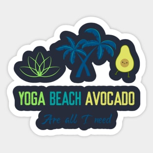 Yoga beach avocado are all I need Sticker